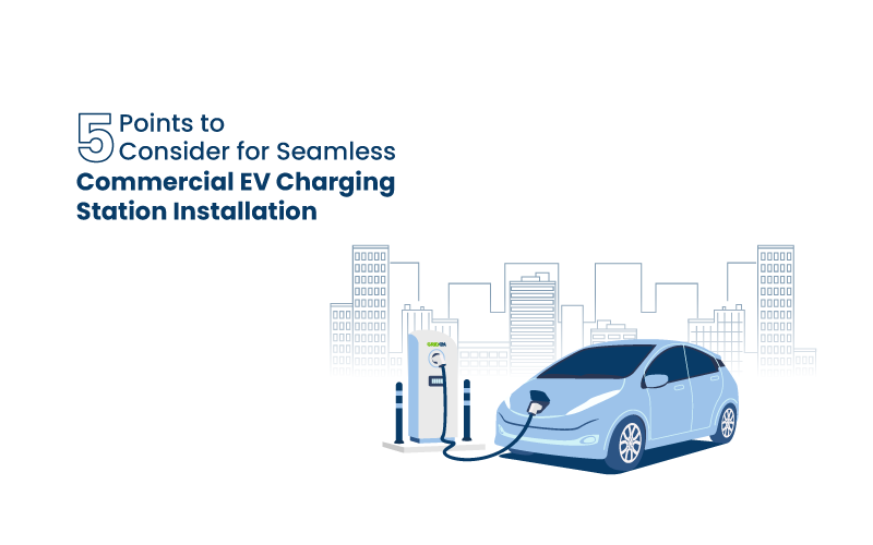5 points for Seamless Commercial EV Charging Station Installation